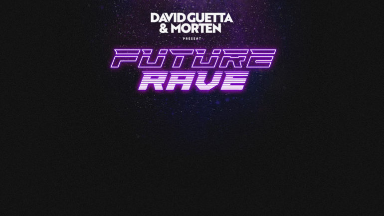 You Hear It First David Guetta Morten Present Future Rave At H