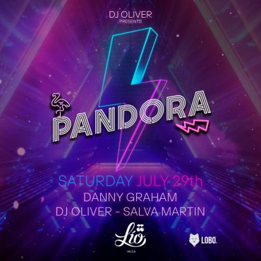 Pandora July 29 at Lio