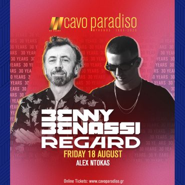 Benny Benassi | Regard | Alex Ntokas at Cavo Paradiso, August 18