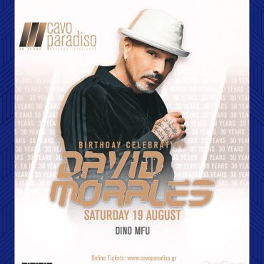 David Morales | Dino MFU (Birthday Celebration) at Cavo Paradiso, August 19