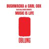 Carl Cox and Bushwacka! Collaborate on New Single ‘Music Is Life’ Featuring Chuck Roberts