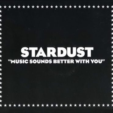 Unveiling the Making of Dance Classic 'Music Sounds Better With You' by Stardust