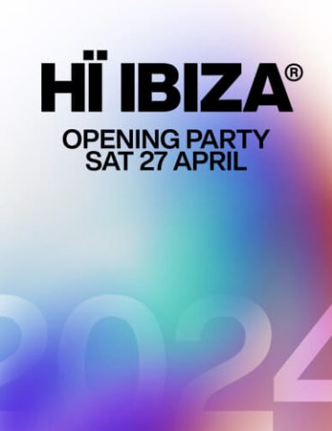 Tickets HI Ibiza Opening Party April 27 2024