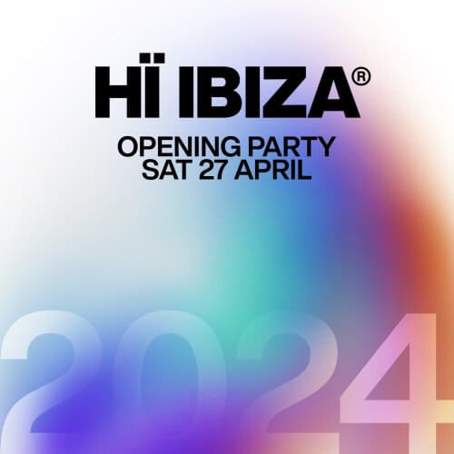 Tickets HI Ibiza Opening Party April 27 2024