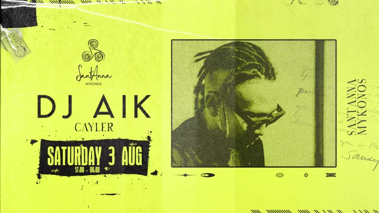 DJ-AIK-SantAnna-Mykonos-August-3-book-a-table-tickets-vip-mykonos-Santanna-2024