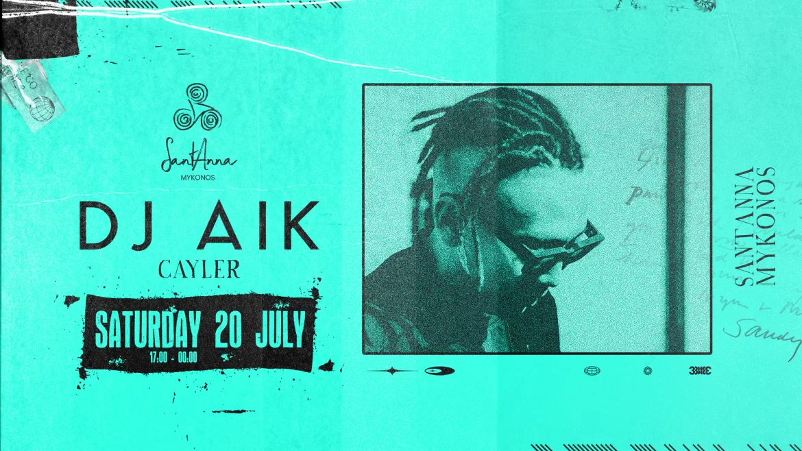 DJ-AIK-SantAnna-Mykonos-July-20-book-a-table-tickets-vip-mykonos-Santanna-2024