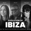 The Evolution of Ibiza: Documentary