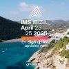 IMS 2025 Ibiza, April 23 – 25