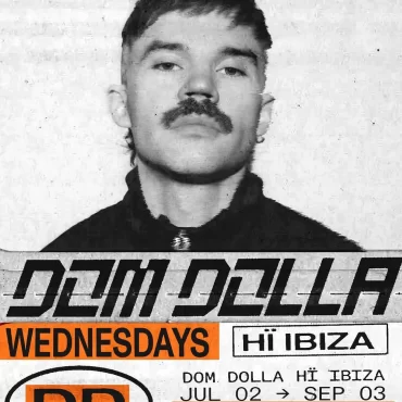 dom_dolla_hi_ibiza_2025_book_a_table_buy_a_ticket_vip D
