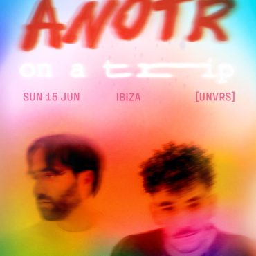 anotr_unvrs_ibiza_2025_vip_reservations_tickets 1