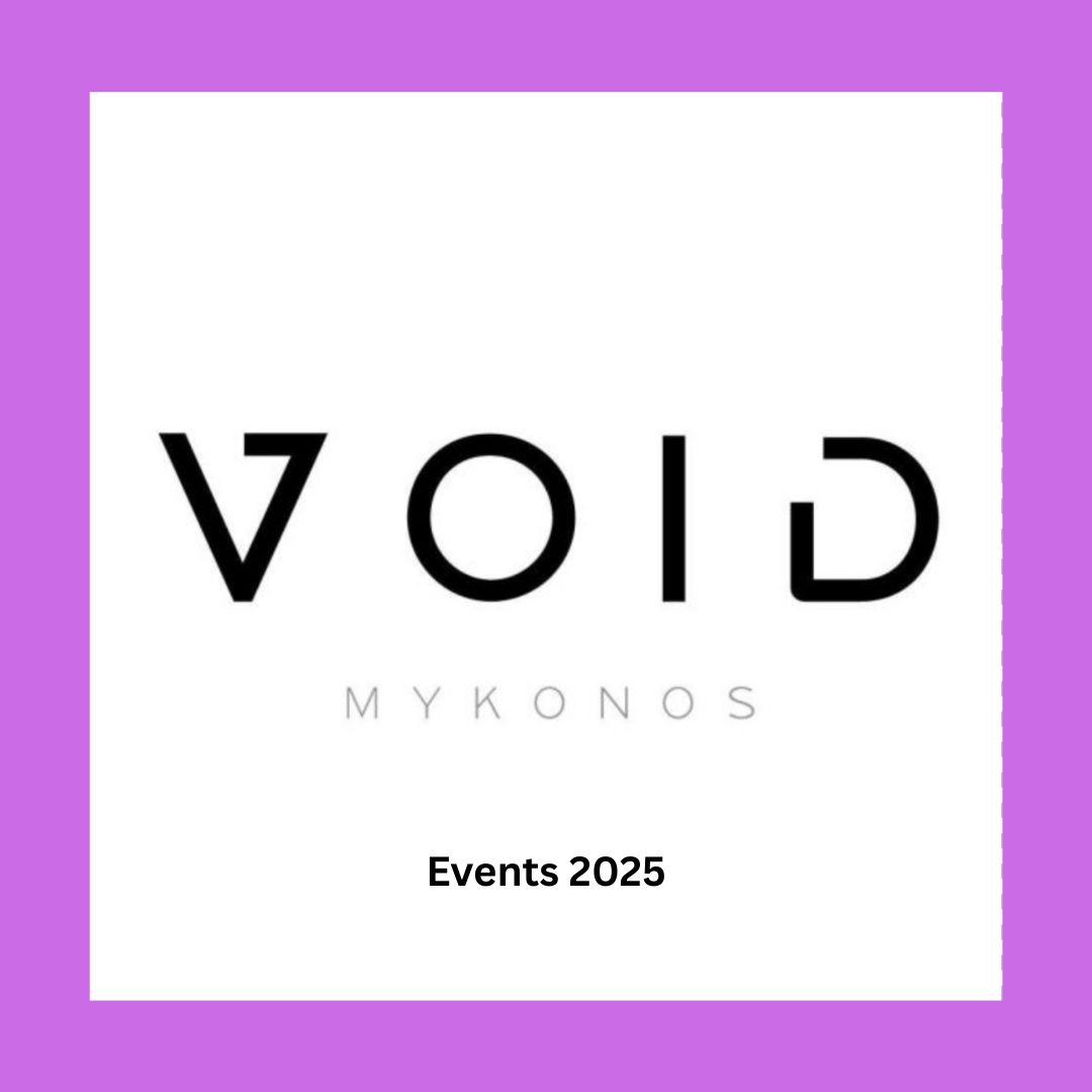 void_mykonos_2025_events_vip_tables_reservations_tickets_ Friday