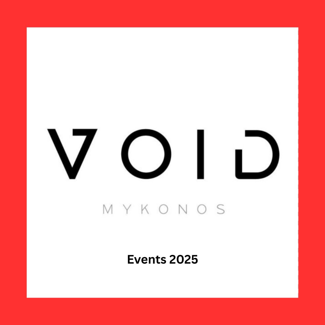 void_mykonos_2025_events_vip_tables_reservations_tickets_ Sunday