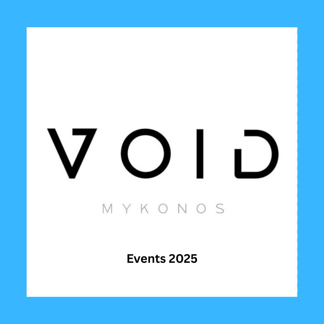 void_mykonos_2025_events_vip_tables_reservations_tickets_ Tuesday