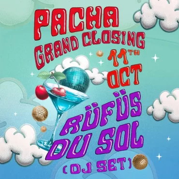 pacha_clossing_2025_rufus_du_sol_ibiza_tickets_tables_vip