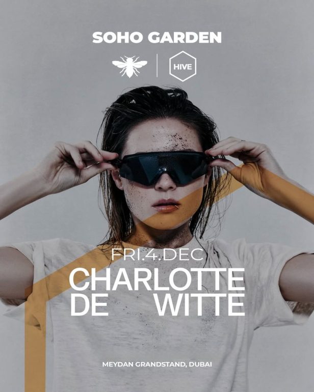 charlotte_de_witte_dubai_2026_soho_garden_tickets_vip_table_reservations_new