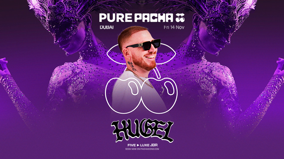 hugel_playa_pacha_dubai_2025_vip_reservations_header