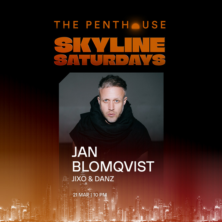 jam_blomqvist_skyline_saturdays_penthouse_dubai_2025_vip_table_reservations_tickets_2