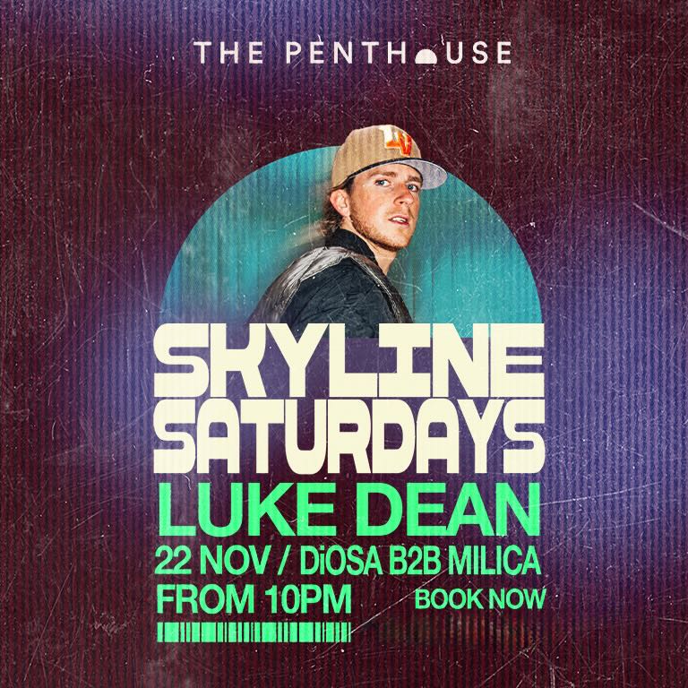 luke_dean_skyline_saturdays_penthouse_dubai_2025_vip_table_reservations_tickets_2