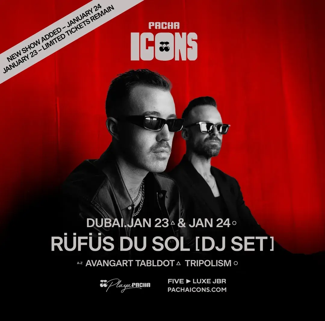 rufus_du_sol_playa_pacha_dubai_2025_tickets_vip_reservations_5