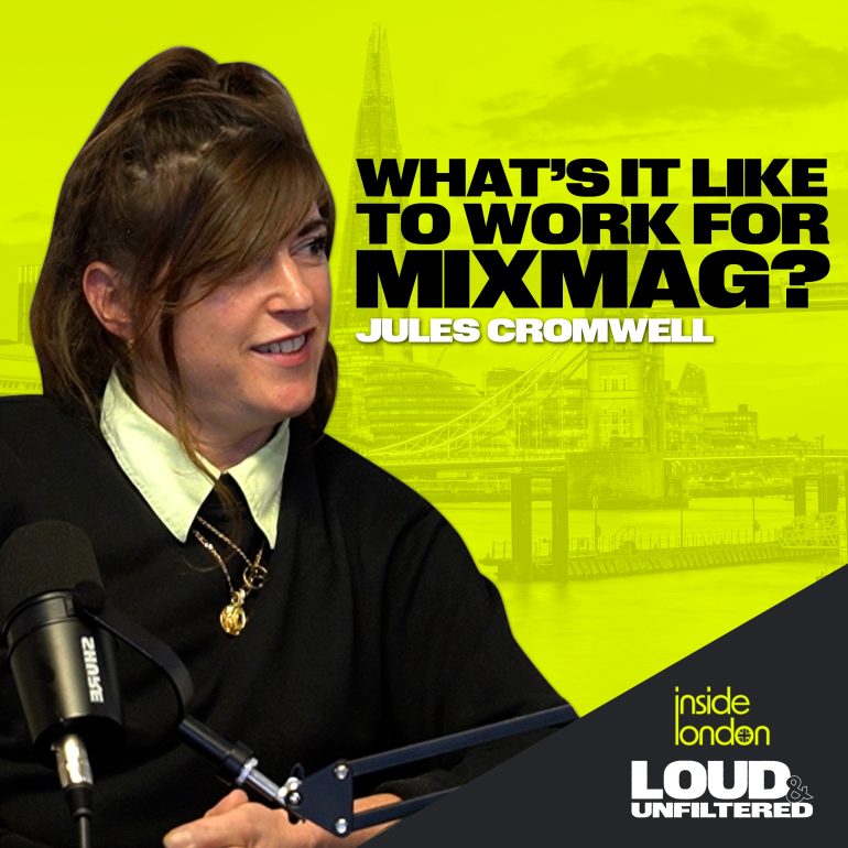Inside London- Jules Cromwell on Mixmag, London Club Culture & 20 Years Inside the Music Industry