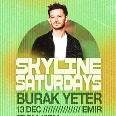 burak_yeter_skyline_saturdays_penthouse_dubai_2025_vip_table_reservations_tickets_1