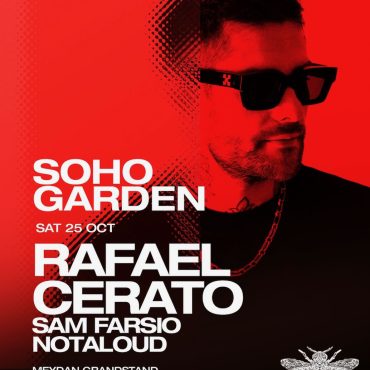 rafael_cerato_soho_garden_dubai_tickets_vip_table_reservations_1