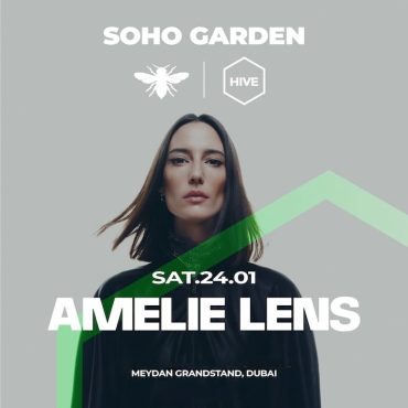 amelie_lens_dubai_2025_soho_garden_tickets_vip_table_reservations_2