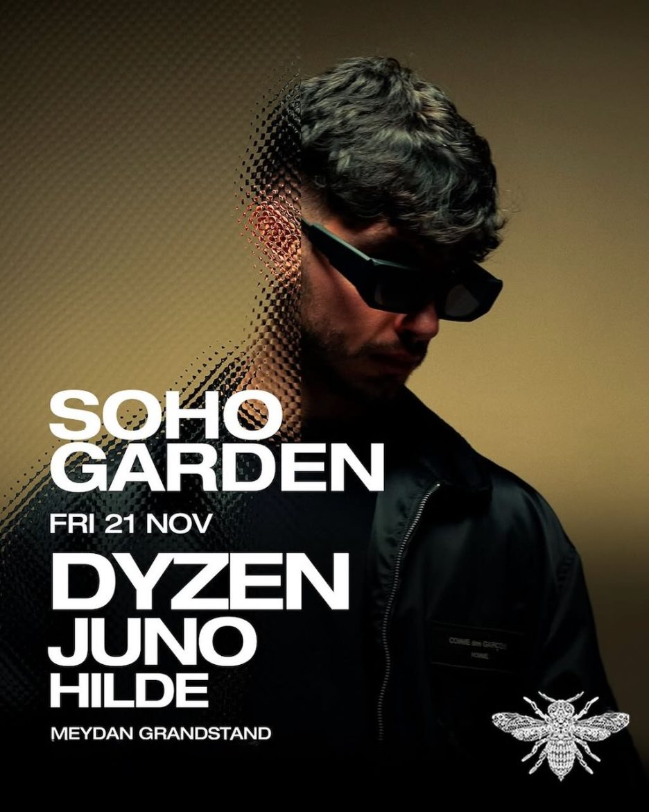dyzen_dubai_2025_soho_garden_tickets_vip_table_reservations_1