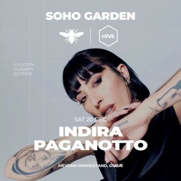 indira_paganotto_dubai_2025_soho_garden_tickets_vip_table_reservations_2