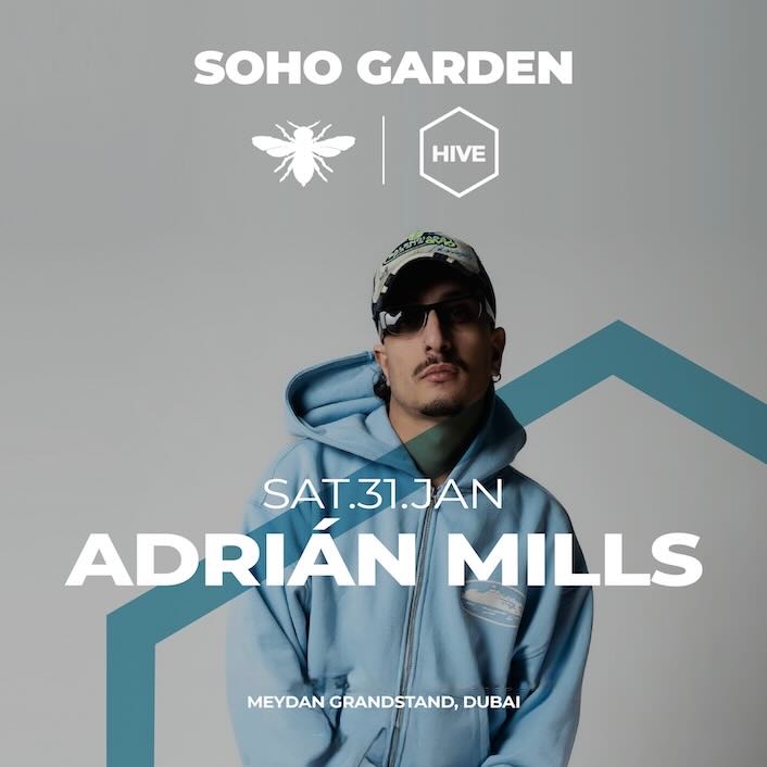 adrian_mills_dubai_2025_soho_garden_tickets_vip_table_reservations_1