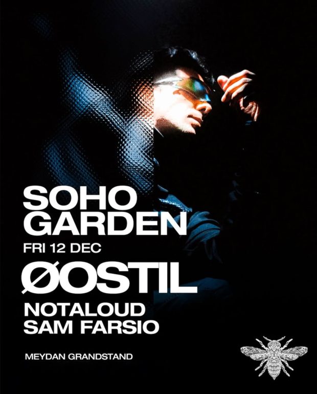 oostil_dubai_2025_soho_garden_tickets_vip_table_reservations_1