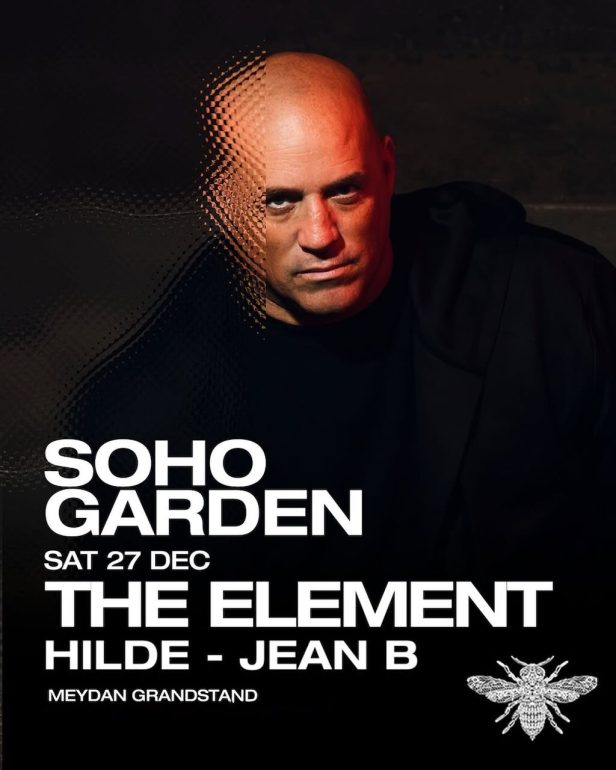 the_element_dubai_2025_soho_garden_tickets_vip_table_reservations_1