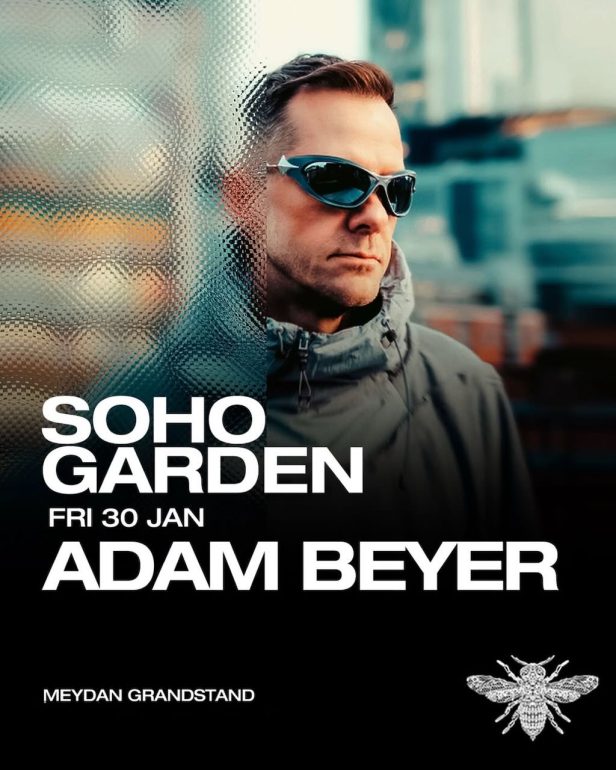 adam_beyer_dubai_2026_soho_garden_tickets_vip_table_reservations_1