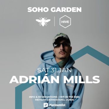 adrian_mills_dubai_2026_soho_garden_tickets_vip_table_reservations_2