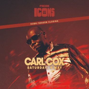 carl_cox_playa_pacha_dubai_2026_closing_tickets_vip_reservations_1