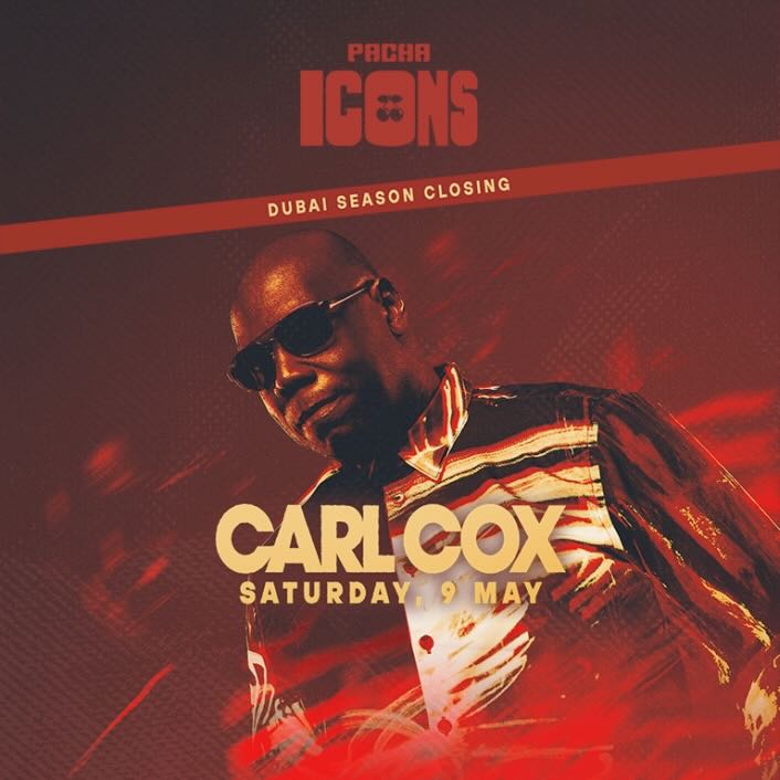 carl_cox_playa_pacha_dubai_2026_closing_tickets_vip_reservations_1