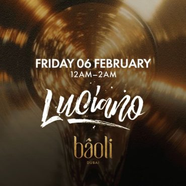 luciano_baoli_dubai_2026_tickets_vip_table_reservations_1