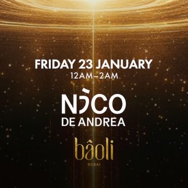 nico_de_andrea_baoli_dubai_2026_tickets_vip_table_reservations_1