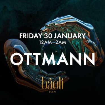 ottmann_baoli_dubai_2026_tickets_vip_table_reservations_1