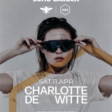 charlotte_de_witte_dubai_2026_soho_garden_tickets_vip_table_reservations_1