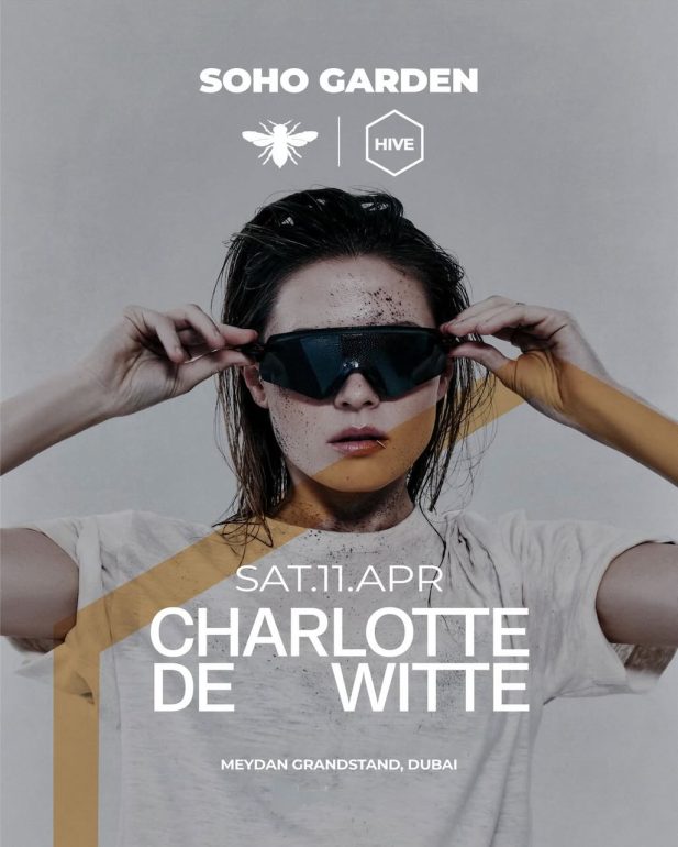 charlotte_de_witte_dubai_2026_soho_garden_tickets_vip_table_reservations_1