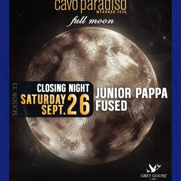 junior_pappa_fused_cavo_paradiso_mykonos_2026_closing_tables_tickets_vip_reservations_events_9_26