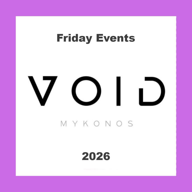 void_mykonos_2026_events_vip_tables_reservations_transfers_ Friday