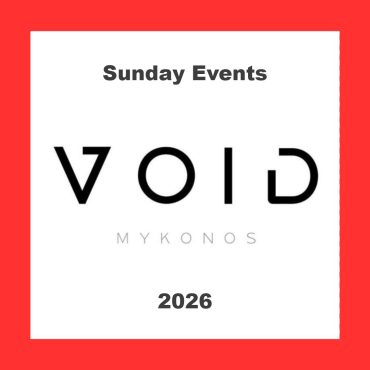 void_mykonos_2026_events_vip_tables_reservations_transfers_ Sunday