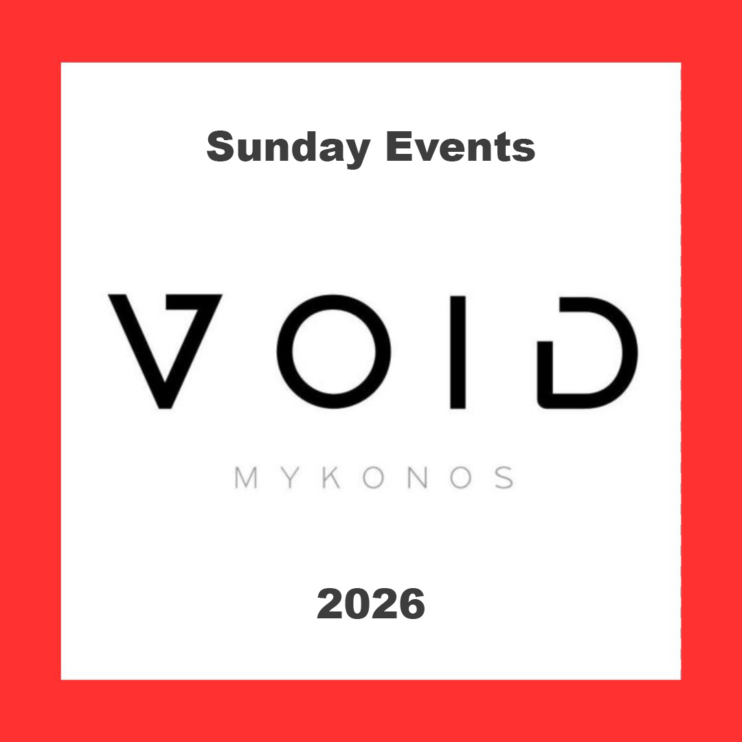 void_mykonos_2026_events_vip_tables_reservations_transfers_ Sunday