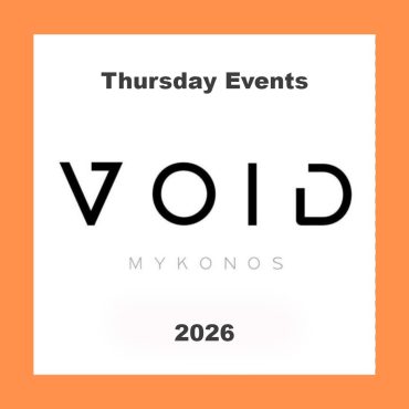 void_mykonos_2026_events_vip_tables_reservations_transfers_ Thursday