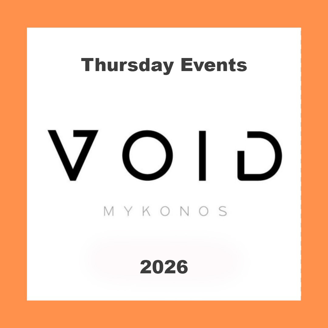 void_mykonos_2026_events_vip_tables_reservations_transfers_ Thursday