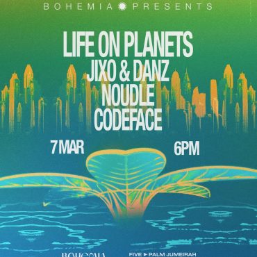 life_on_planets_bohemia_dubai_2026_vip_table_reservations_tickets_3