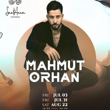 mahmut_orhan_santanna_mykonos_2026_tables_tickets_vip_reservations_events