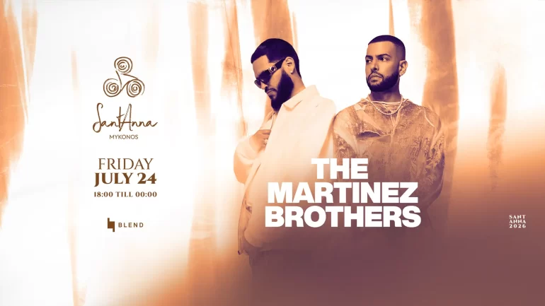 martinez_brothers_santanna_mykonos_2026_tables_tickets_vip_reservations_events